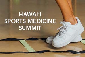 Hawaii Sports Medicine Summit