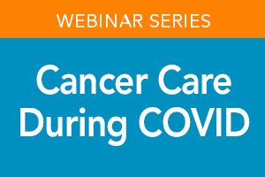 Cancer Care Webinar