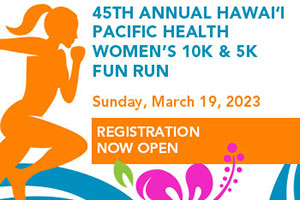 Hawaii Pacific Health Women's 10 K info