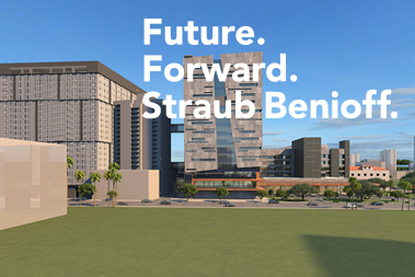 Rendering of future health care campus with the text Future Forward Straub Benioff.